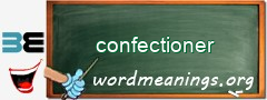 WordMeaning blackboard for confectioner